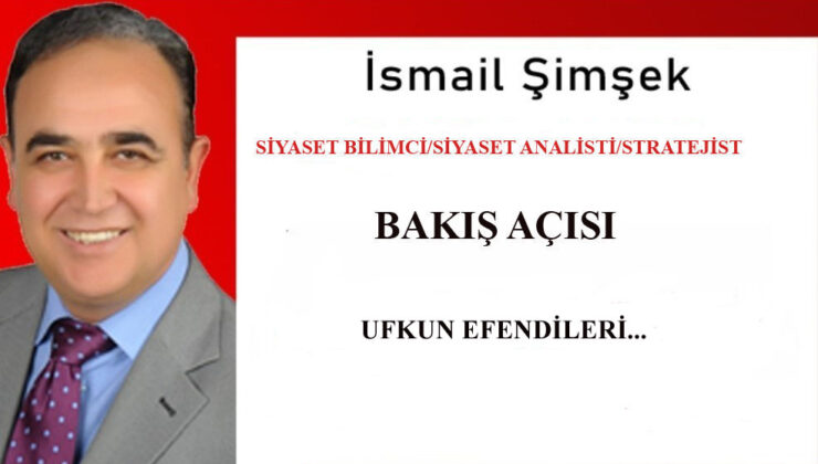 Ufkun Efendileri…