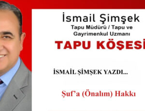 ŞUF’A (ÖN ALIM) HAKKI