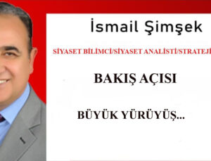 BÜYÜK YÜRÜYÜŞ…