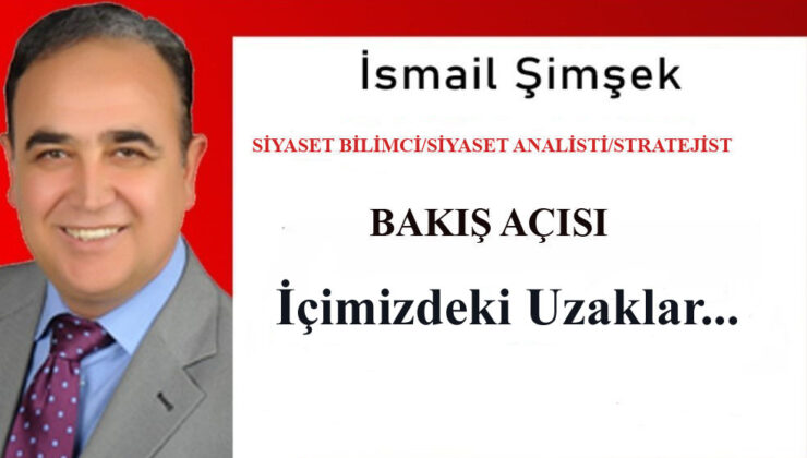 İçimizdeki Uzaklar…