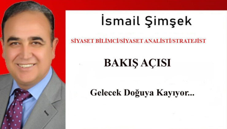Gelecek Doğuya Kayıyor…